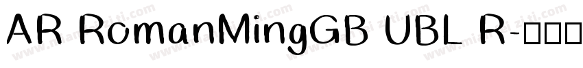 AR RomanMingGB UBL R字体转换
